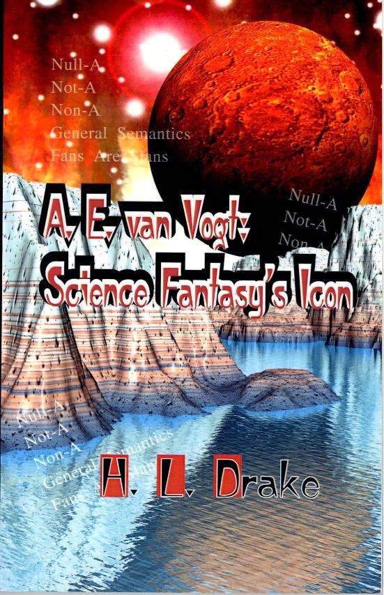 A.E. van Vogt: Science Fantasy's Icon by H.L. Drake, cover by Cathi Stevenson